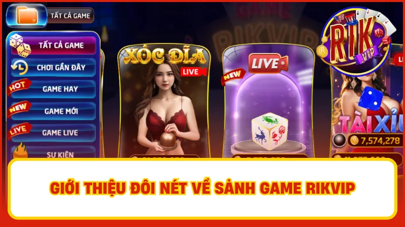 Sảnh game Rikvip được giới cược thủ dành nhiều sự quan tâm