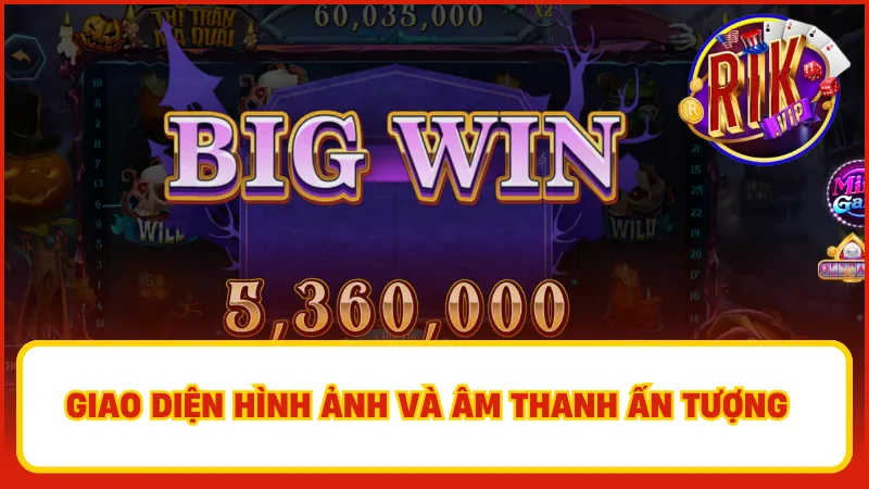 Hình ảnh và âm thanh của Thị trấn ma quái Rikvip được Rikvip đầu tư kỹ lưỡng