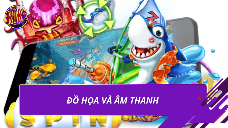 Đồ họa và âm thanh