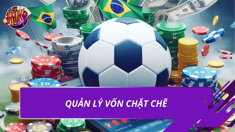 Quản lý vốn chặt chẽ